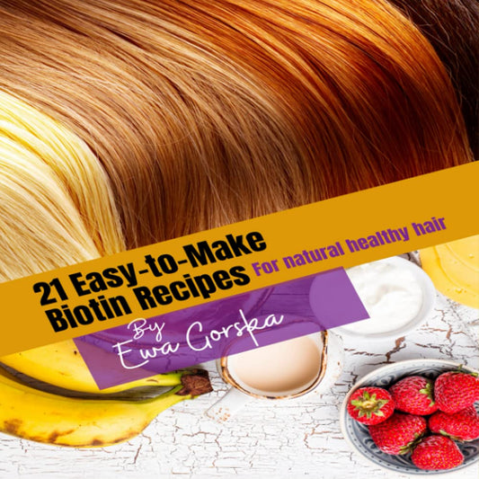 21 Biotin Recipes for Healthy Hair: Simple and Natural Hair Growth Solutions