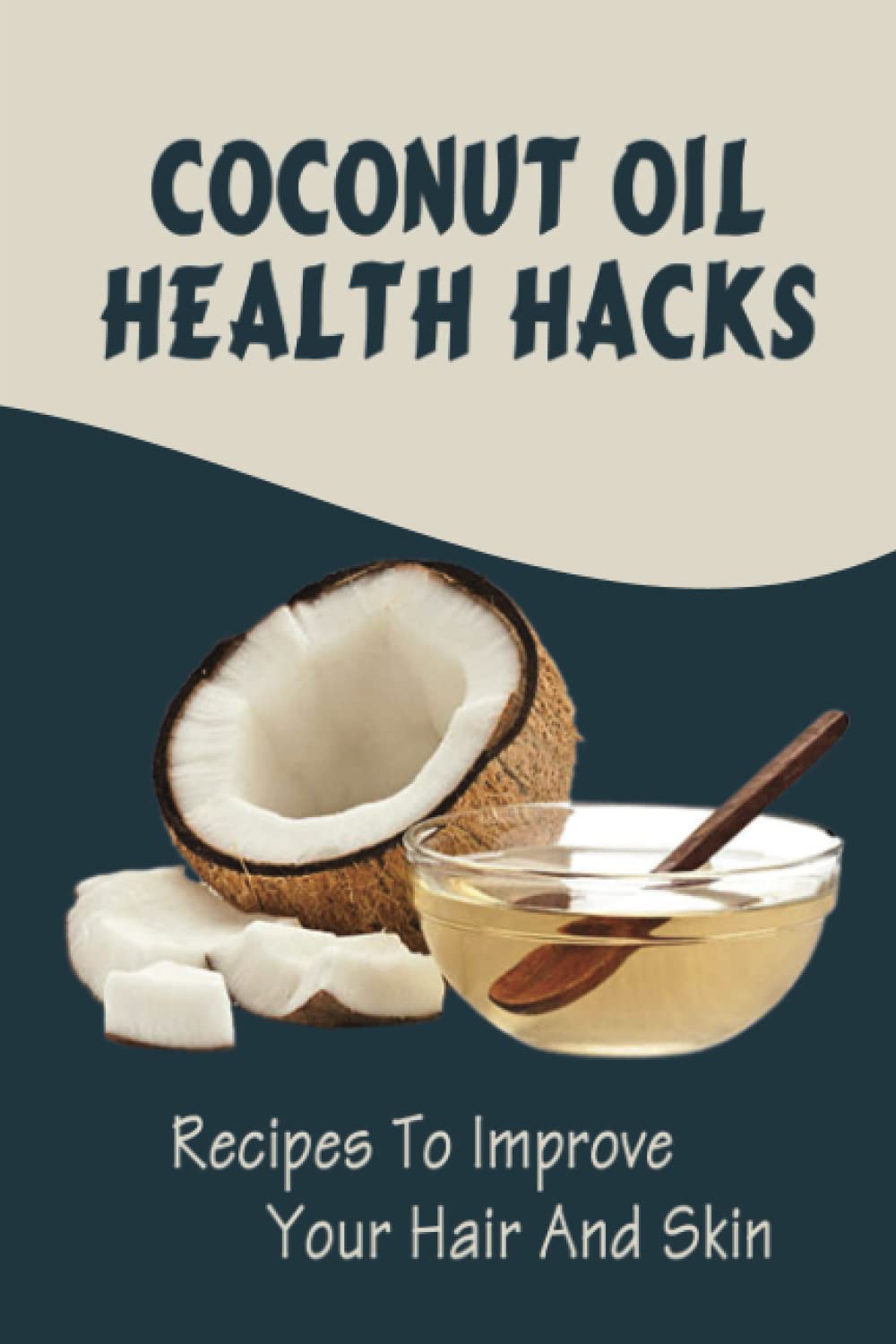 Hair and Skin Improving Recipes with Coconut Oil: Health Hacks