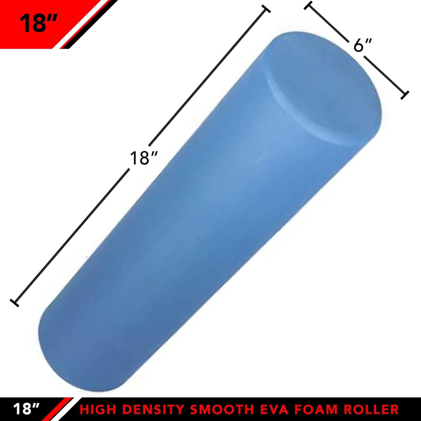 High Density Smooth EVA Foam Roller for Exercise, Massage, and Muscle Recovery - Made in Taiwan with Multiple Size Options