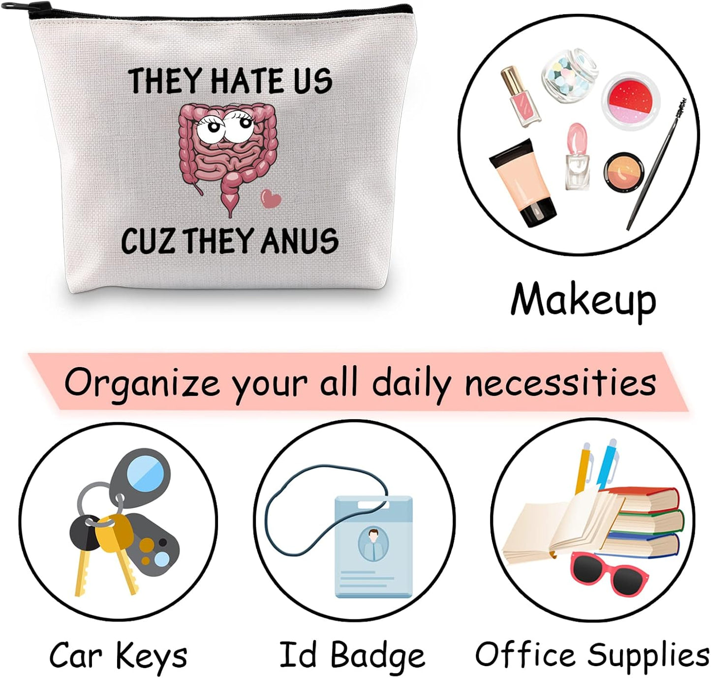 Humorous Gastroenterologist Gift: "They Hate Us Cuz They Anus" Cosmetic Bag for Colon Surgery Recovery