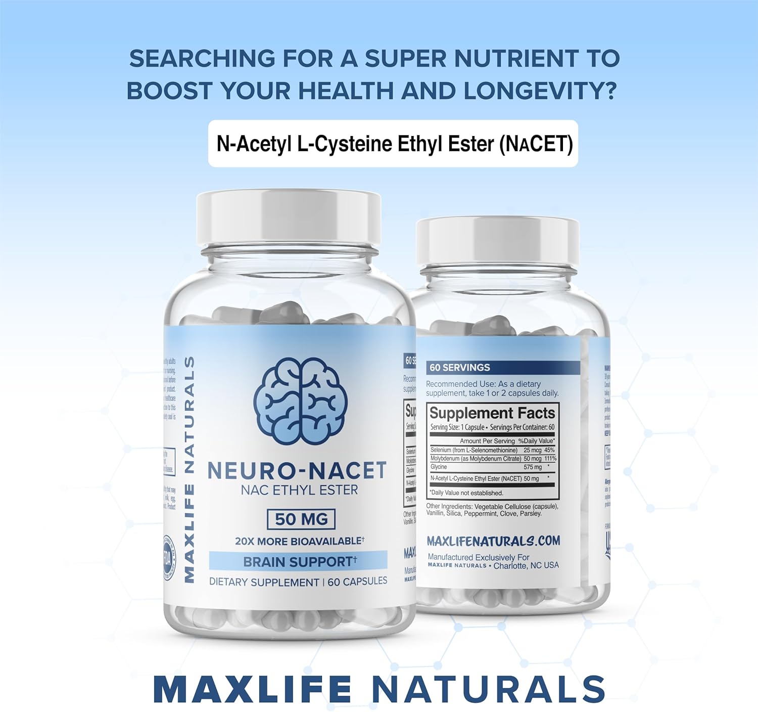 MAXLIFE NATURALS Neuro NACET - Enhanced N-Acetyl Cysteine Ester - Boosts Glutathione Levels - Brain Support with Glycine & Selenium
