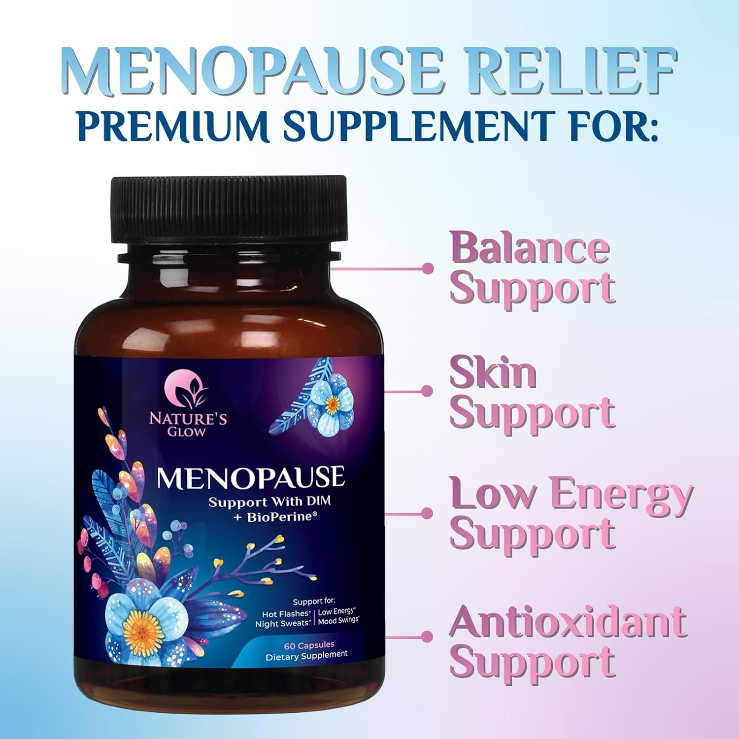 Natural Menopause Relief Supplement with DIM - Benefits for Balance, Antioxidant, Energy, and Skin - 60 Capsules, Non-GMO & Vegan