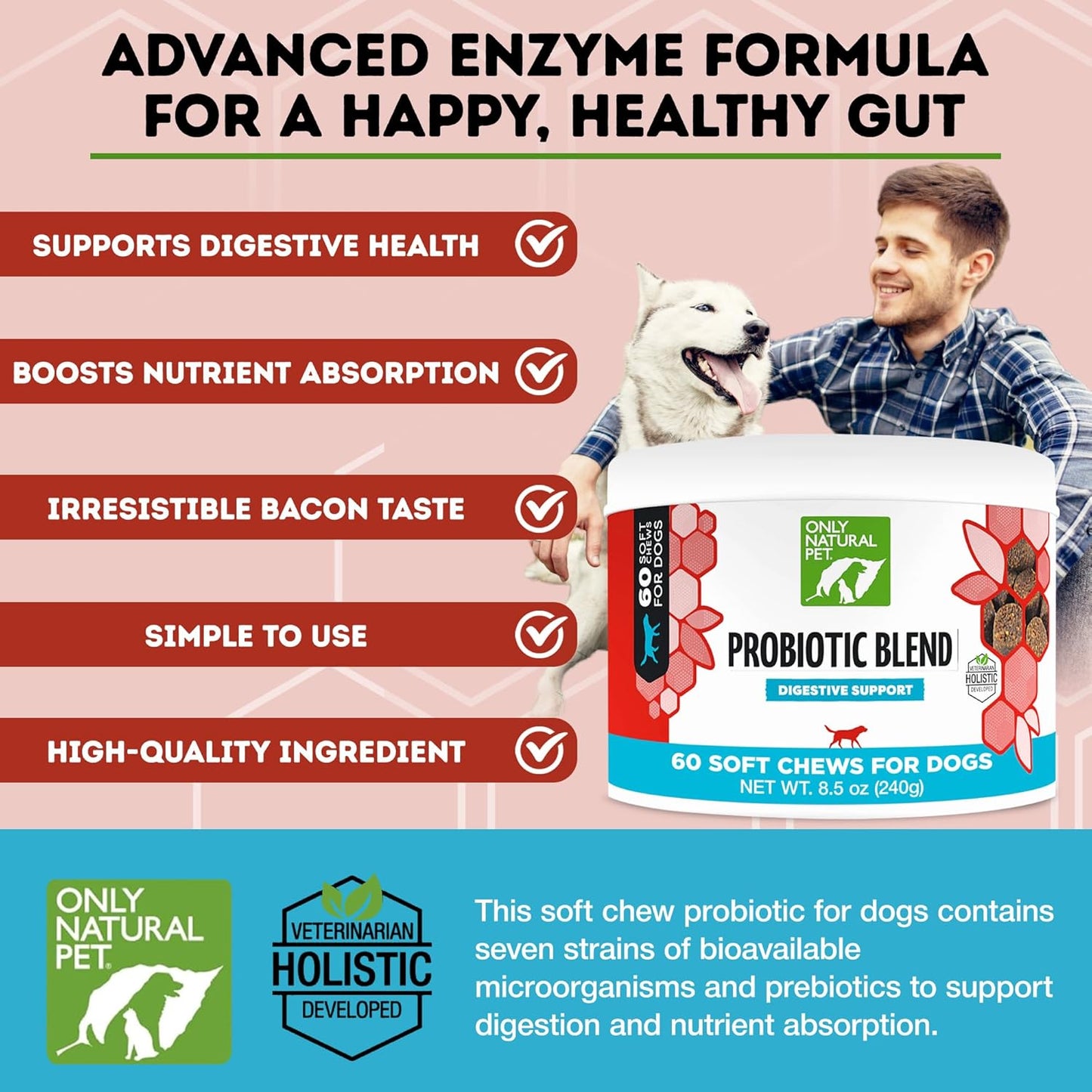 Natural Probiotic Supplement for Dogs and Cats - Supports Digestive Health, Enzyme Formula, Puppy & Canine Soft Chews, Stomach Relief & Gas Aid, 60 Count
