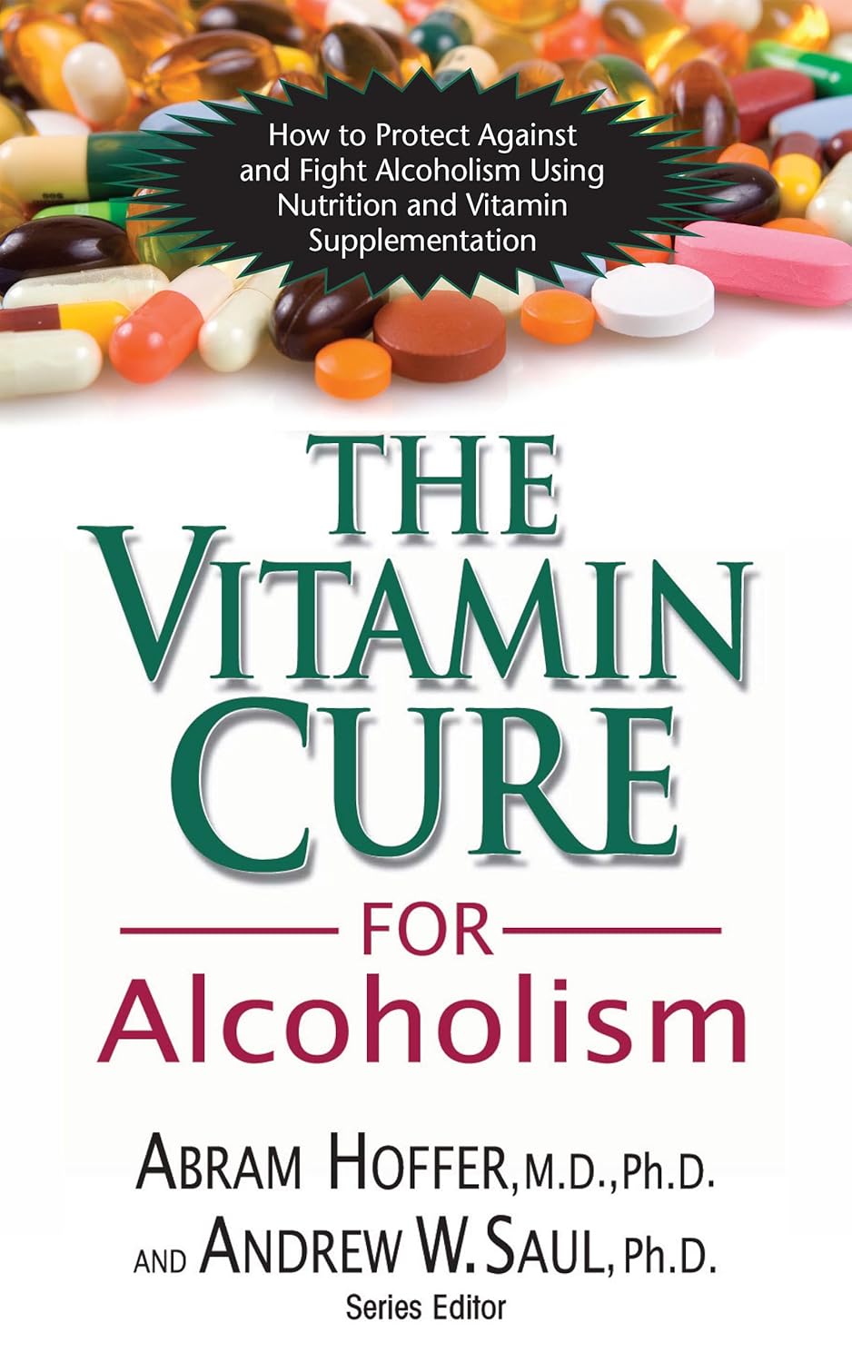 Orthomolecular Treatment for Addiction: The Vitamin Solution for Alcoholism