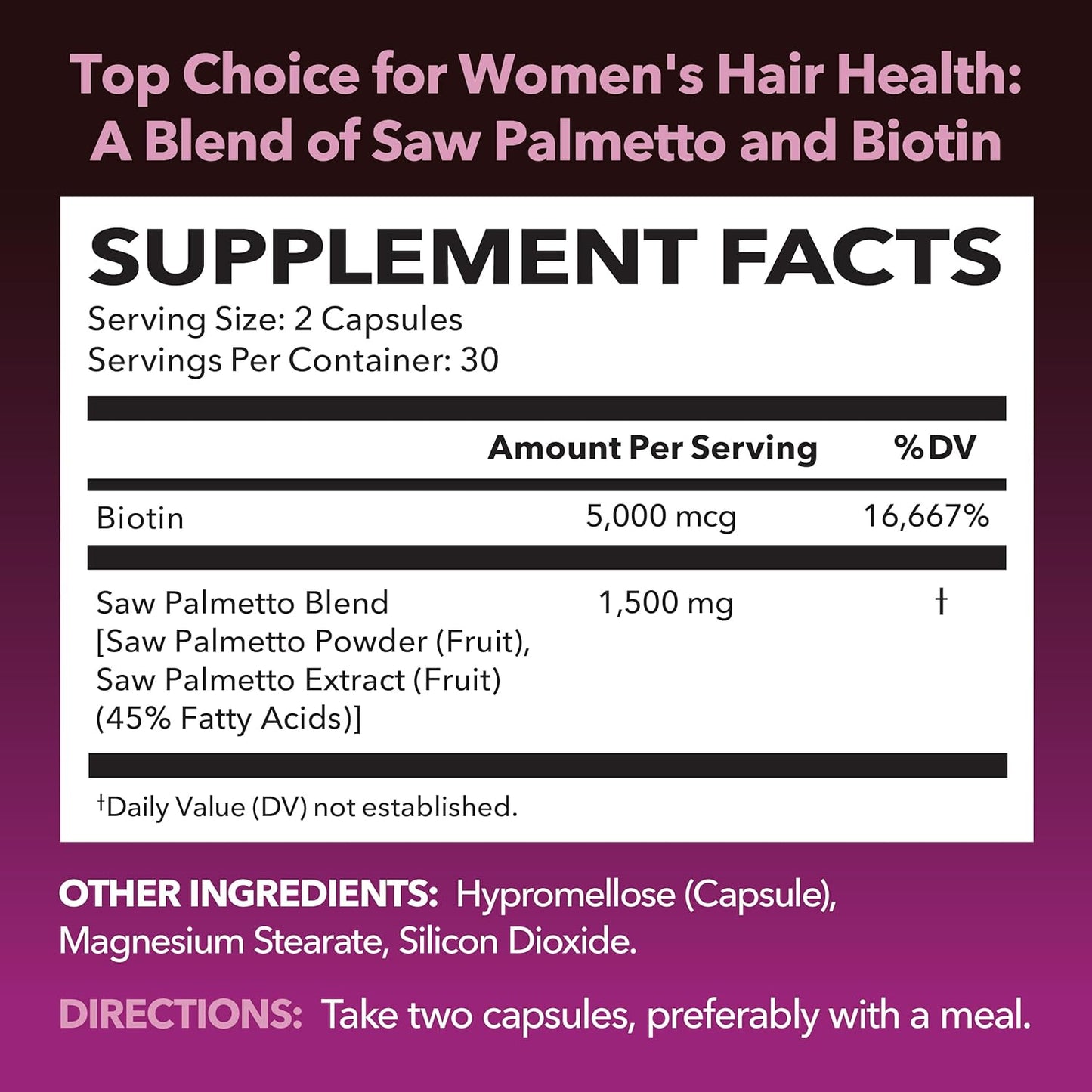 Saw Palmetto and Biotin Supplement for Women - DHT Blocker for Hair, Skin, and Nails - Vegan, Non-GMO - 60 Count - 1 Month Supply