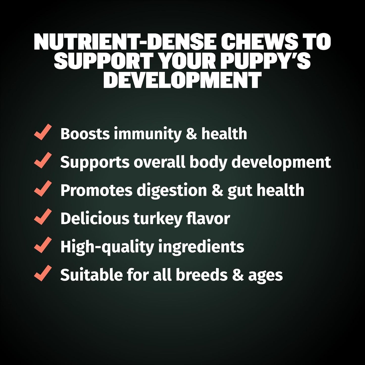 Bully Max Puppy Soft Chews: Immunity & Growth Supplements for All Breeds - Essential Dog Multivitamin for Health & Immune Support
