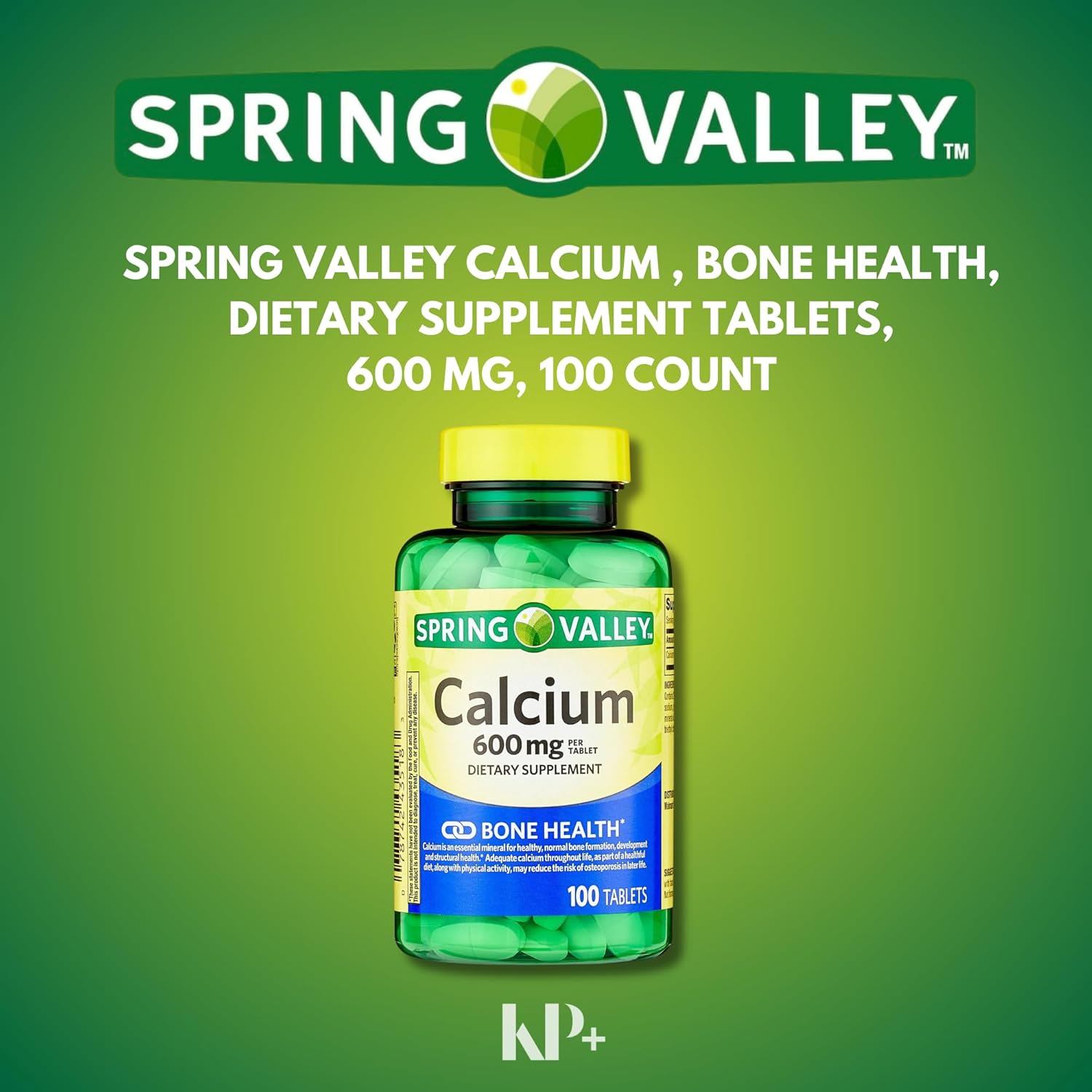 Calcium 600 mg Dietary Supplement for Bone Health - 100 Count with KP+ Sticker