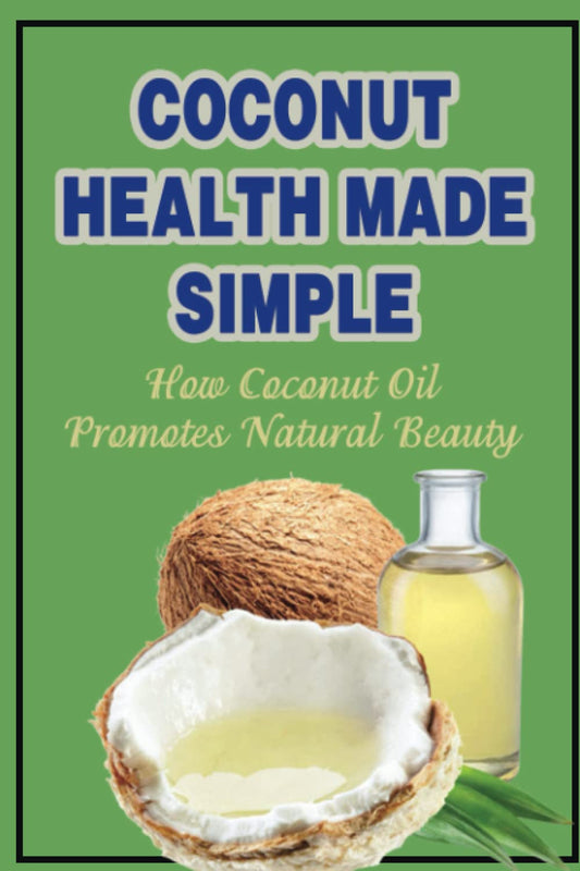 Discover the Beauty Benefits of Coconut Oil for Natural Health & Wellness