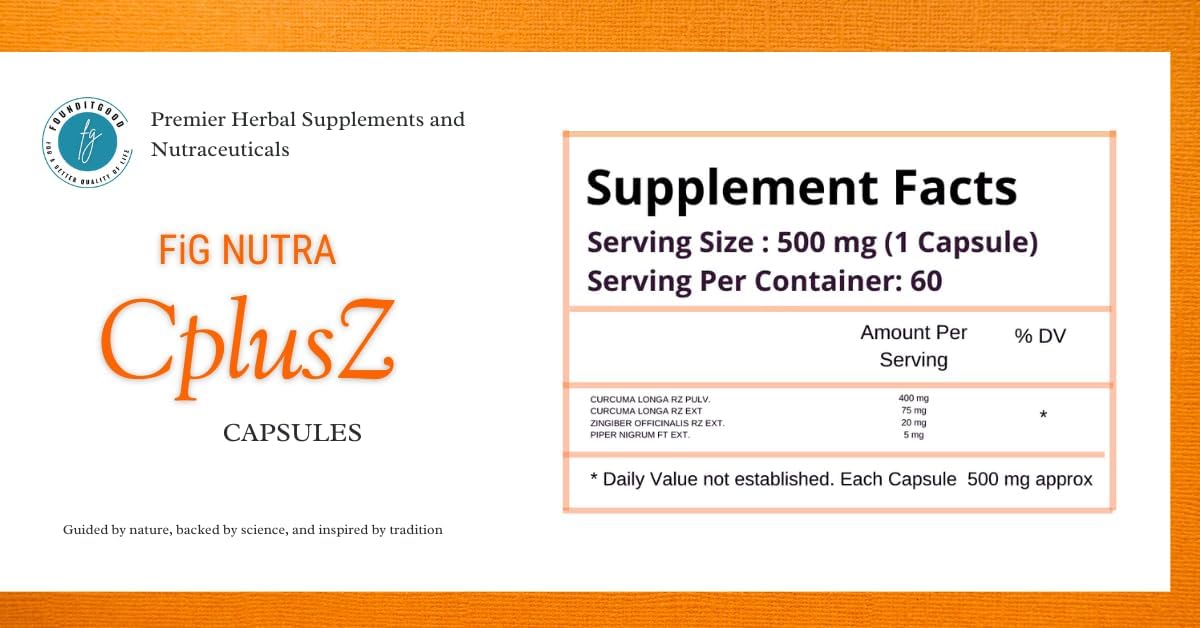 High Potency CPlusZ by FounditGood FiG Nutra: Curcumin with Black Pepper & Ginger - Joint & Metabolic Support - 60 Veg Caps