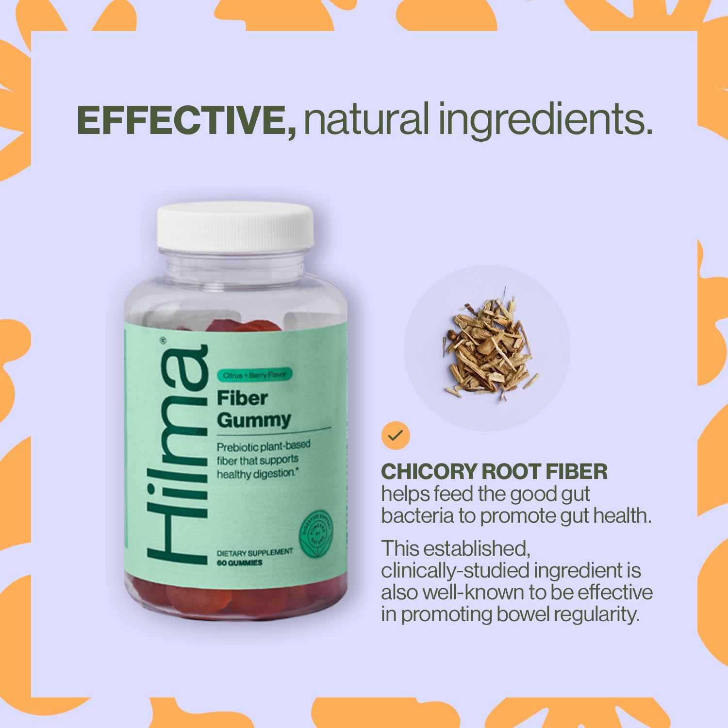 Hilma Prebiotic Fiber Gummies for Women - Daily Gut Health and Regularity Support - Citrus and Berry Flavor - FSA Eligible - 60 Count