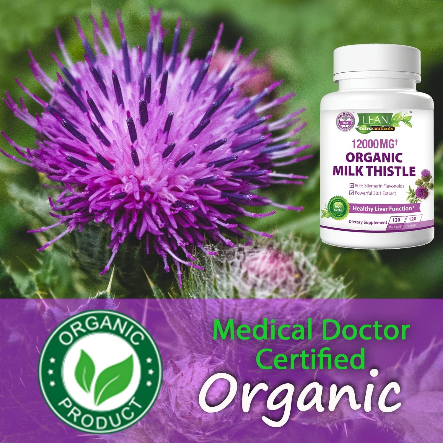 Organic Milk Thistle Liver Cleanse Detox - 120 Capsules, 12000 Mg, Kidney & Lung Health Support - Herbal Supplement by LEAN Nutraceuticals