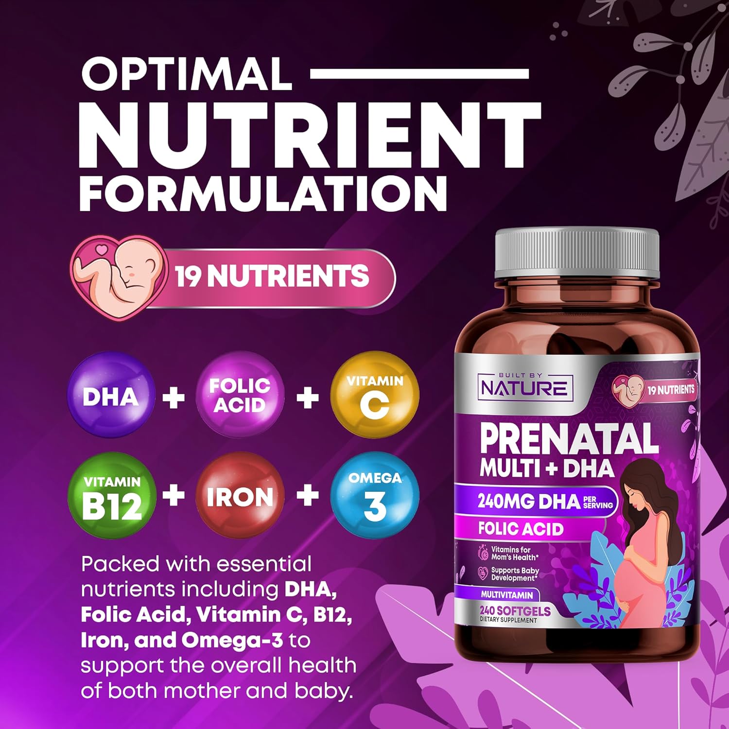 Prenatal Multivitamin with DHA, Folic Acid, Vitamin C, B12, Iron & Omega-3 - 240 Softgels for Women's Healthy Growth & Brain Development