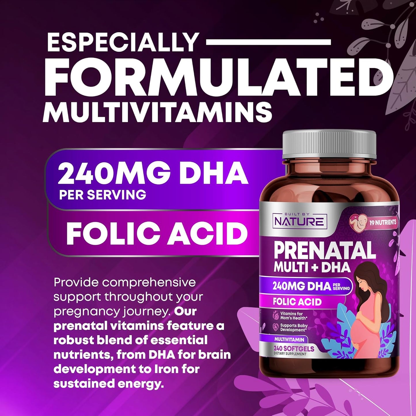 Prenatal Multivitamin with DHA, Folic Acid, Vitamin C, B12, Iron & Omega-3 - 240 Softgels for Women's Healthy Growth & Brain Development