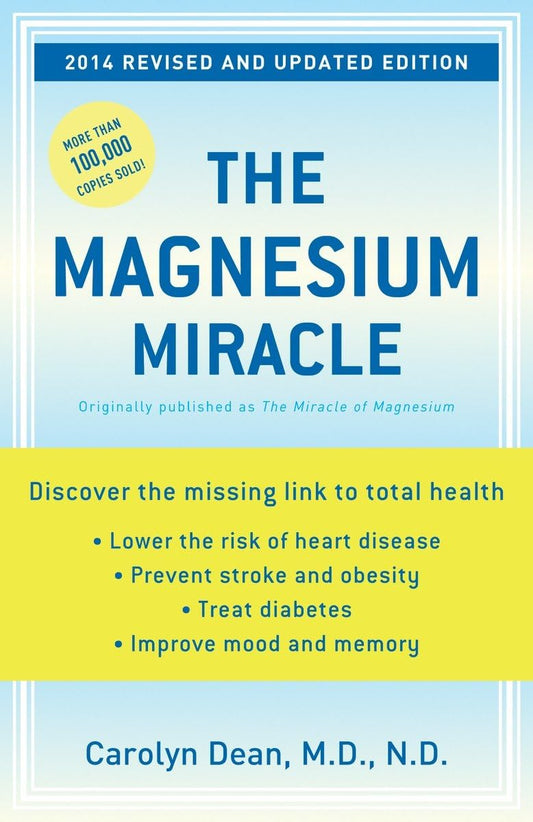 Revised and Updated: The Ultimate Guide to the Benefits of Magnesium